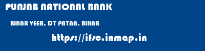PUNJAB NATIONAL BANK  BIHAR VEER, DT PATNA, BIHAR    ifsc code
